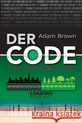 Der Code: Der Unterwelt-Code Brown, Adam 9798242418967 Independently Published - książka