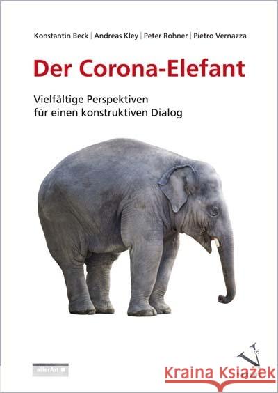 Der Corona-Elefant Beck, Konstantin, Kley, Andreas, Rohner, Peter 9783909066254 Versus - książka