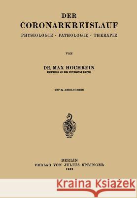 Der Coronarkreislauf: Physiologie - Pathologie - Therapie Hochrein, Max 9783642898549 Springer - książka