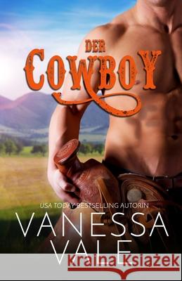 Der Cowboy: Großdruck Vale, Vanessa 9781795954167 Bridger Media - książka
