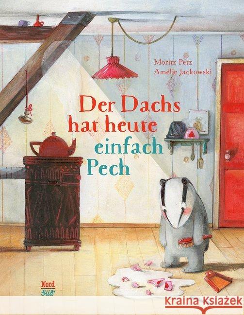 Der Dachs hat heute einfach Pech Petz, Moritz 9783314102318 NordSüd Verlag - książka