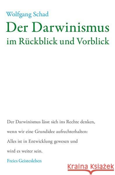 Der Darwinismus im Rückblick und Vorblick : Was den Menschen zum Menschen machte Schad, Wolfgang 9783772514036 Freies Geistesleben - książka