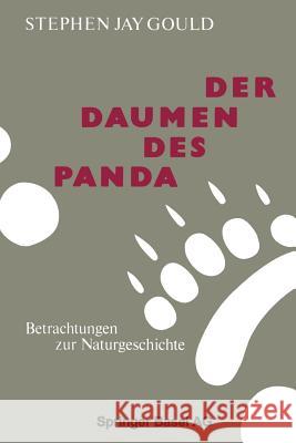 Der Daumen Des Panda: Betrachtungen Zur Naturgeschichte Gould 9783034865890 Birkhauser - książka