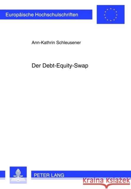 Der Debt-Equity-Swap Schleusener, Ann-Kathrin 9783631622896 Lang, Peter, Gmbh, Internationaler Verlag Der - książka