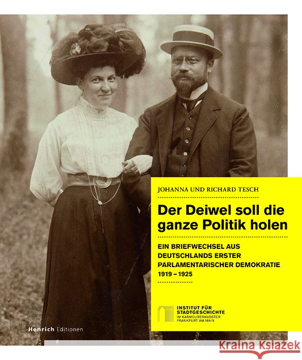 Der Deiwel soll die ganze Politik holen Tesch, Johanna und Richard 9783963200557 Henrich Editionen - książka