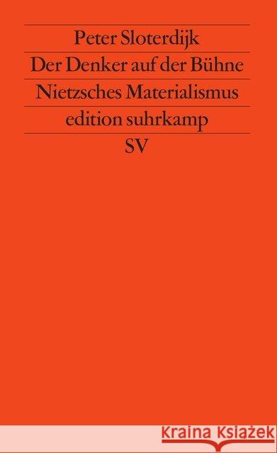 Der Denker auf der Bühne : Nietzsches Materialismus Sloterdijk, Peter   9783518113530 Suhrkamp - książka