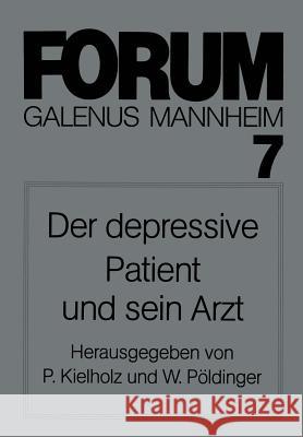 Der Depressive Patient Und Sein Arzt P. Kielholz W. Paldinger 9783540110774 Springer - książka