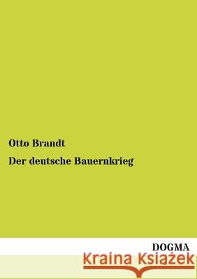 Der Deutsche Bauernkrieg Otto Brandt 9783955803988 Dogma - książka