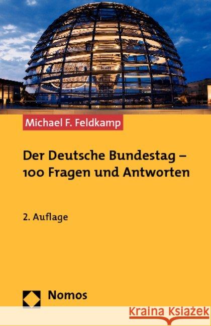 Der Deutsche Bundestag - 100 Fragen Und Antworten Feldkamp, Michael F. 9783832956080 Nomos - książka