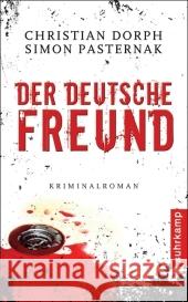 Der deutsche Freund : Kriminalroman. Deutsche Erstausgabe Dorph, Christian Pasternak, Simon Sonnenberg, Ulrich 9783518460894 Suhrkamp - książka