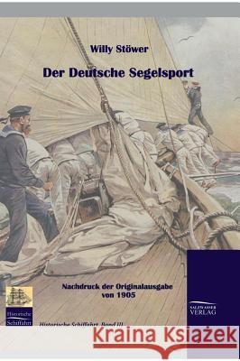 Der deutsche Segelsport Stöwer, Willy 9783941842021 Salzwasser-Verlag Gmbh - książka