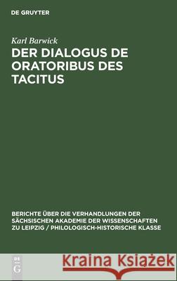 Der Dialogus de Oratoribus Des Tacitus: (Motive Und Zeit Seiner Entstehung) Karl Barwick 9783112482995 De Gruyter - książka
