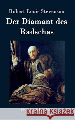 Der Diamant des Radschas Robert Louis Stevenson 9783843069403 Hofenberg - książka