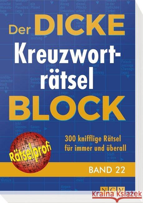 Der dicke Kreuzworträtsel-Block. Bd.22 : 300 knifflige Rätsel für immer und überall  9783625177708 Naumann & Göbel - książka