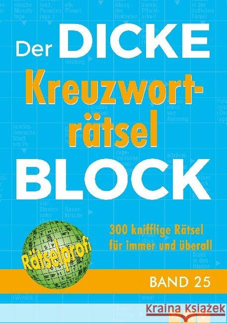 Der dicke Kreuzworträtsel-Block. Bd.25 : 300 knifflige Rätsel für immer und überall  9783625179214 Naumann & Göbel - książka