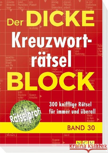 Der dicke Kreuzworträtsel-Block. Bd.30 : 300 knifflige Rätsel für immer und überall  9783625185994 Naumann & Göbel - książka