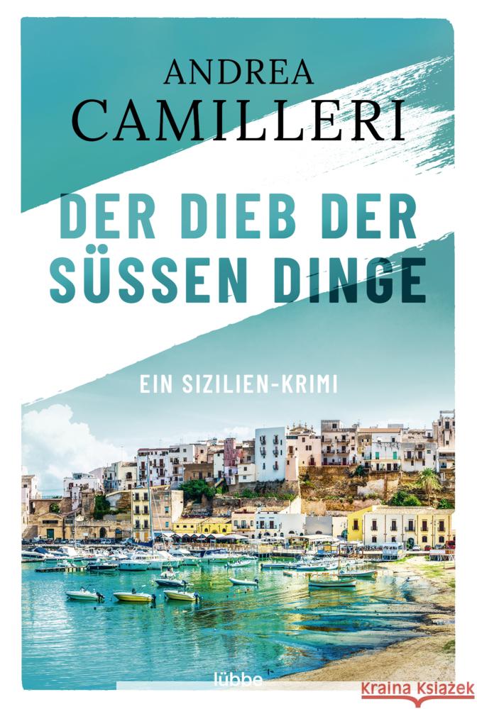 Der Dieb der süßen Dinge Camilleri, Andrea 9783404184446 Bastei Lübbe - książka