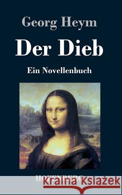 Der Dieb: Ein Novellenbuch Georg Heym 9783843032414 Hofenberg - książka