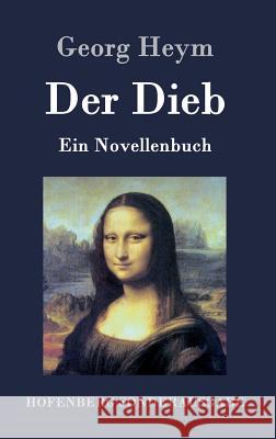 Der Dieb: Ein Novellenbuch Georg Heym 9783843076166 Hofenberg - książka