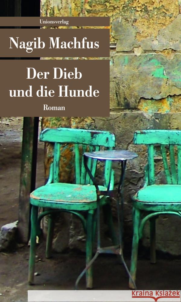 Der Dieb und die Hunde : Roman Machfus, Nagib 9783293205628 Unionsverlag - książka