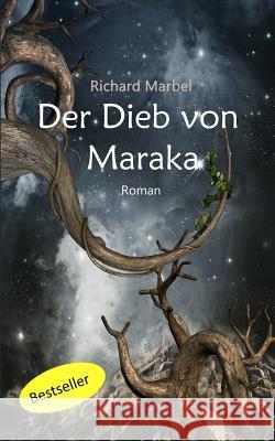 Der Dieb von Maraka Marbel, Richard 9781530648993 Createspace Independent Publishing Platform - książka