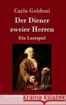 Der Diener zweier Herren: Ein Lustspiel Carlo Goldoni 9783843080439 Hofenberg - książka