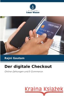 Der digitale Checkout Rajni Gautam 9786207662029 Verlag Unser Wissen - książka