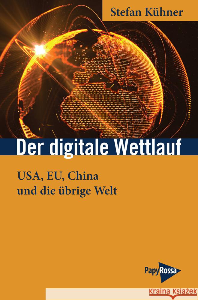 Der digitale Wettlauf Kühner, Stefan 9783894387686 PapyRossa Verlagsges. - książka