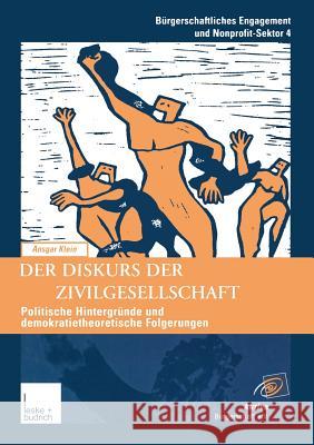 Der Diskurs Der Zivilgesellschaft: Politische Kontexte Und Demokratietheoretische Bezüge Der Neueren Begriffsverwendung Klein, Ansgar 9783810028815 Vs Verlag Fur Sozialwissenschaften - książka