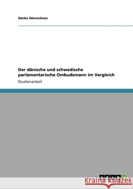 Der dänische und schwedische parlamentarische Ombudsmann im Vergleich Sönnichsen, Sönke 9783640809011 Grin Verlag - książka