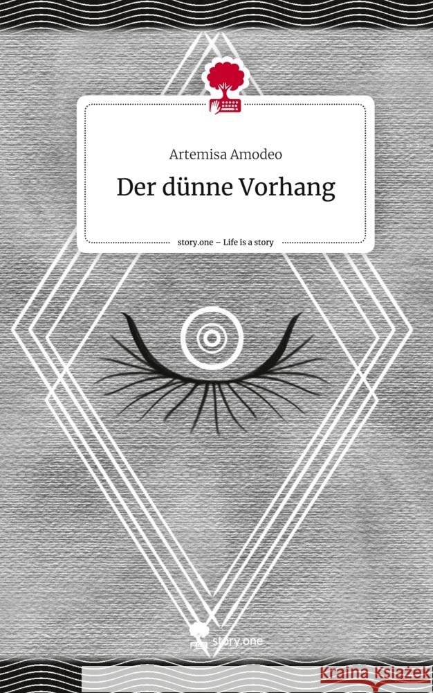 Der dünne Vorhang. Life is a Story - story.one Amodeo, Artemisa 9783710887390 story.one publishing - książka