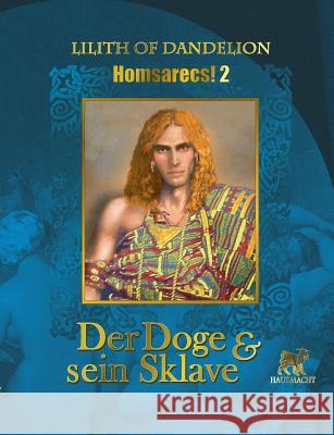 Der Doge und sein Sklave Dandelion, Lilith of 9783741238451 Books on Demand - książka