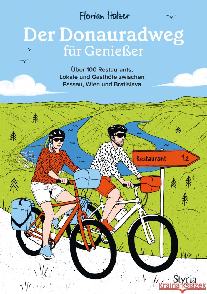 Der Donauradweg für Genießer Holzer, Florian 9783222137327 Styria - książka