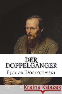Der Doppelgänger Dostojewski, Fjodor 9781722391591 Createspace Independent Publishing Platform - książka