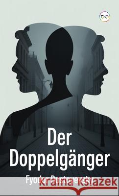 Der Doppelg?nger Fyodor Dostoyevsky 9789369433940 Infinity Spectrum Books - książka