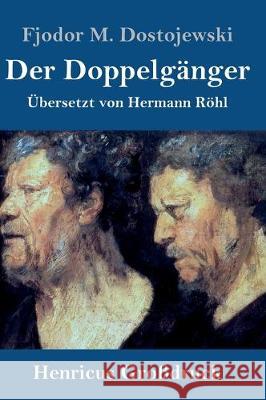 Der Doppelgänger (Großdruck) Fjodor M Dostojewski 9783847833338 Henricus - książka