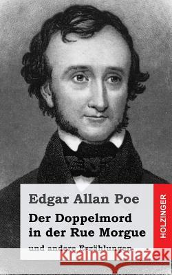 Der Doppelmord in der Rue Morgue: und andere Erzählungen Poe, Edgar Allan 9781482664782 Createspace Independent Publishing Platform - książka