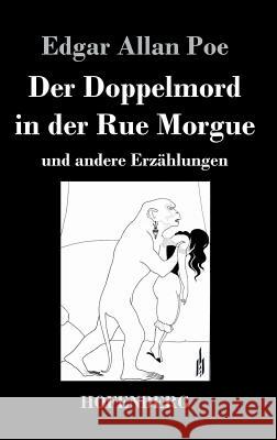 Der Doppelmord in der Rue Morgue: und andere Erzählungen Poe, Edgar Allan 9783843027717 Hofenberg - książka