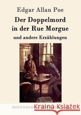 Der Doppelmord in der Rue Morgue: und andere Erzählungen Poe, Edgar Allan 9783843090643 Hofenberg - książka