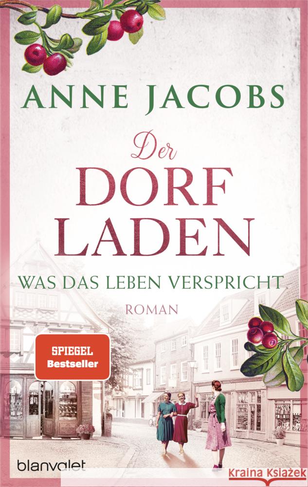 Der Dorfladen - Was das Leben verspricht Jacobs, Anne 9783764508463 Blanvalet - książka
