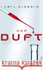 Der Duft : Thriller Olsberg, Karl   9783746624655 Aufbau TB - książka