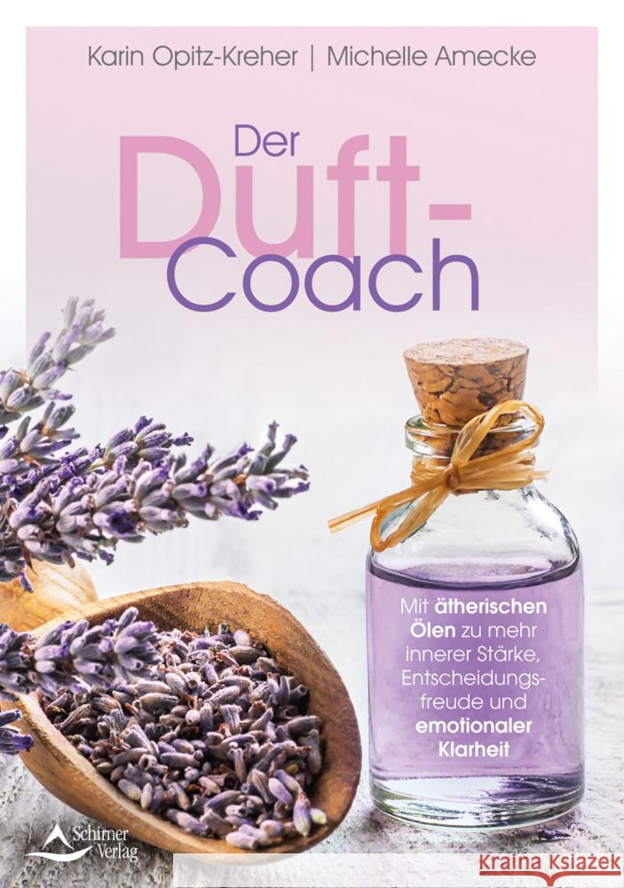 Der Duft-Coach Opitz-Kreher, Karin, Amecke, Michelle 9783843414760 Schirner - książka