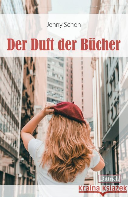Der Duft der Bücher Schon, Jenny 9783947373406 Dittrich, Berlin - książka