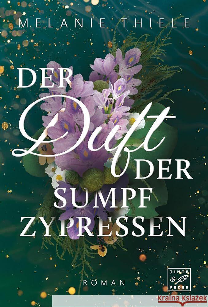 Der Duft der Sumpfzypressen Thiele, Melanie 9782496718768 Tinte & Feder - książka