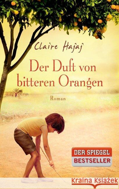 Der Duft von bitteren Orangen : Roman Hajaj, Claire 9783734100468 Blanvalet - książka