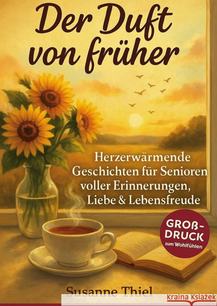Der Duft von früher - Geschichten wie ein Heimweg in die Kindheit Susanne  Thiel 9789403829722 Impuls Verlag - książka