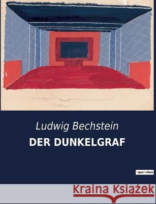 Der Dunkelgraf Ludwig Bechstein   9791041902224 Culturea - książka