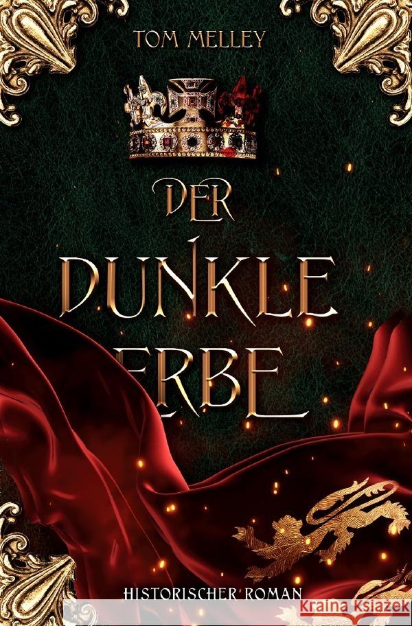 Der dunkle Erbe Melley, Tom 9783757507817 epubli - książka