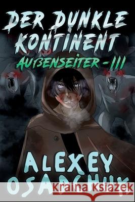 Der Dunkle Kontinent (Außenseiter-III): LitRPG-Serie Osadchuk, Alexey 9788076193161 Magic Dome Books - książka