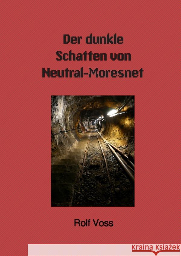 Der dunkle Schatten von Neutral-Moresnet Voß, Rolf 9783754103098 epubli - książka